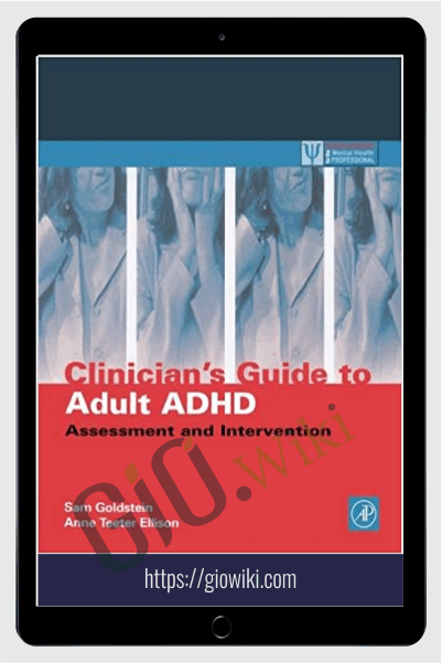 Clinicians' Guide to Adult ADHD: Assessment and Intervention - Sam Goldstein