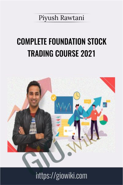 Complete Foundation Stock Trading Course 2021 - Piyush Rawtani