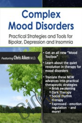 Complex Mood Disorders: Practical Strategies and Tools for Bipolar, Depression and Insomnia - Chris Aiken
