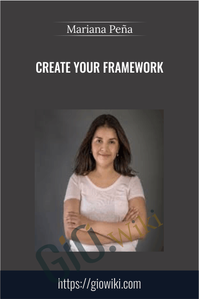 Create your framework - Mariana Peña