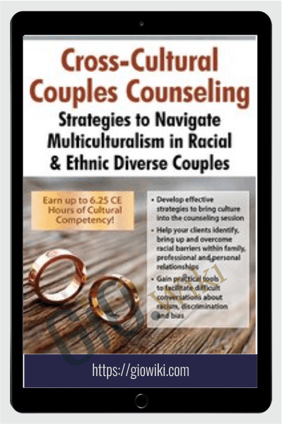 Cross-Cultural Couples Counseling: Strategies to Navigate Multiculturalism in Racial & Ethnic Diverse Couples