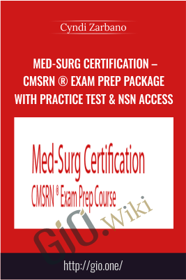 Med-Surg Certification – CMSRN ® Exam Prep Package with Practice Test & NSN Access - Cyndi Zarbano