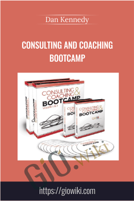 Consulting and Coaching Bootcamp – Dan Kennedy