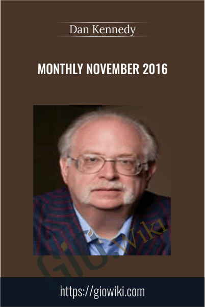 Monthly November 2016 - Dan Kennedy