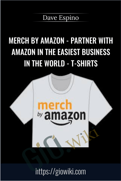 Merch By Amazon - Partner With Amazon In The Easiest Business In The World - T-Shirts – Dave Espino