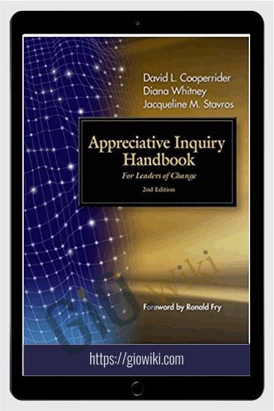 Appreciative Inquiry Handbook for leaders of change - David Cooperider