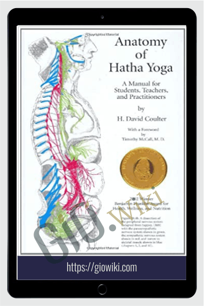 Anatomy of Hatha Yoga: A Manual for Students, Teachers, and Practitioners - David H. Coulter