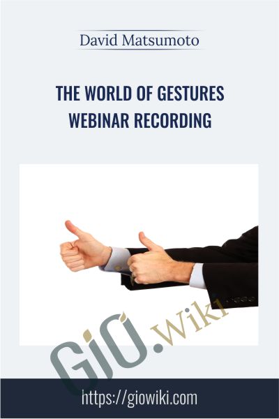 The World of Gestures Webinar Recording - David Matsumoto