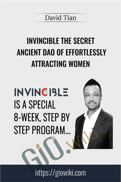 Invincible The Secret Ancient Dao of Effortlessly Attracting Women – David Tian