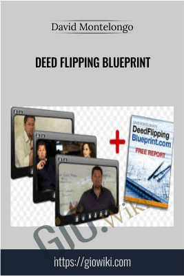 Deed Flipping Blueprint – David Montelongo
