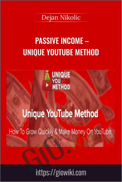 Passive Income – Unique YouTube Method – Dejan Nikolic