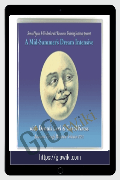 A Mid-Summer's Dream Intensive Part 1 - Dennis Leri & Carol Kress