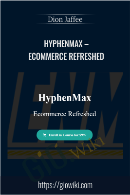 Hyphenmax – Ecommerce Refreshed – Dion Jaffee
