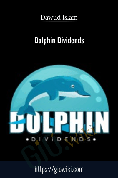 Dolphin Dividends - Dawud Islam