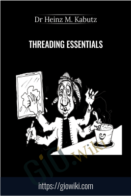 Threading Essentials - Dr Heinz M. Kabutz