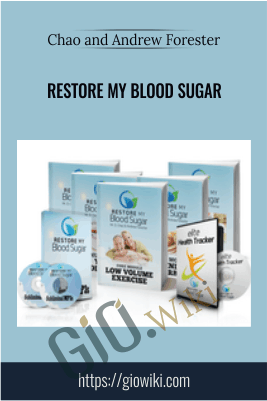 Restore My Blood Sugar - Chao and Andrew Forester