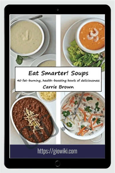 Eat Smarter! Soups - Carrie Brown