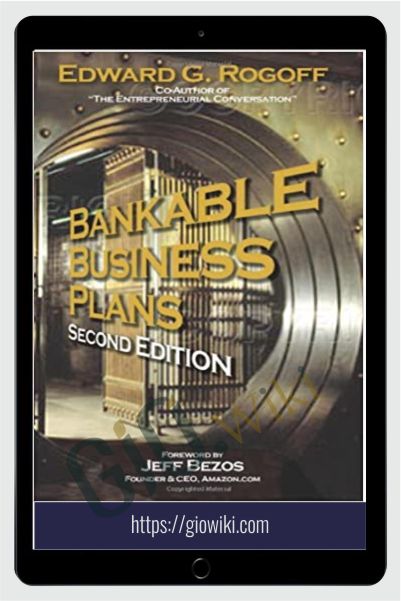 Bankable Business Plans – Edward G.Rogoff