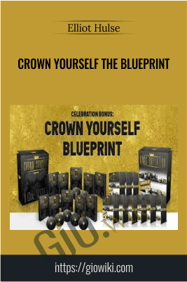 Crown Yourself The Blueprint - Elliot Hulse