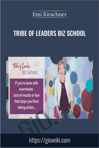 Tribe Of Leaders Biz School – Emi Kirschner