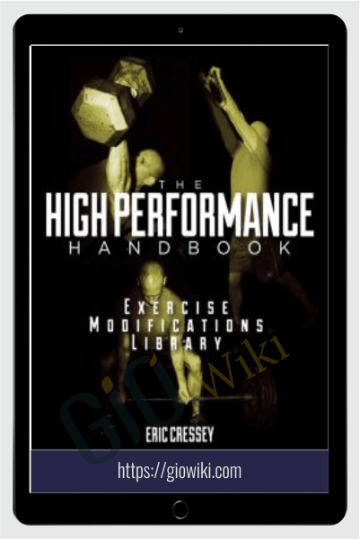 The High Performance Handbook (Gold Package) - Eric M. Cressey