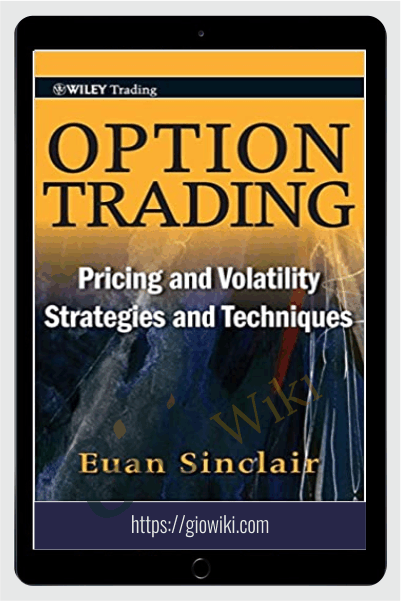 Options Trading. Pricing & Volatility Strategies & Technique – Euan Sinclair