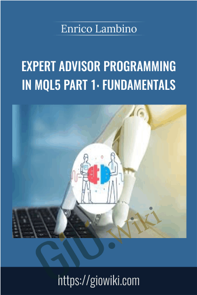 Expert Advisor Programming in MQL5 Part 1: Fundamentals