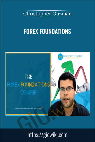 Forex Foundations - Christopher Guzman