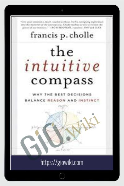 The Intuitive Compass - Francis P. Cholle