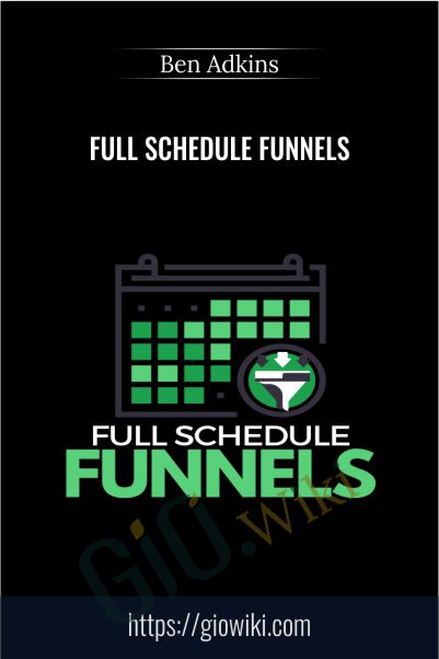 Full Schedule Funnels – Ben Adkins