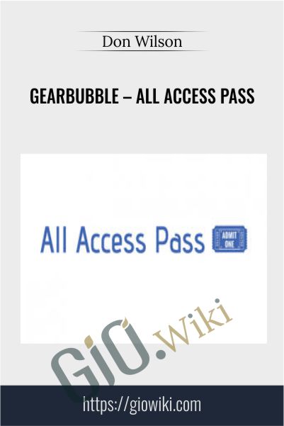 Gearbubble – All Access Pass – Don Wilson