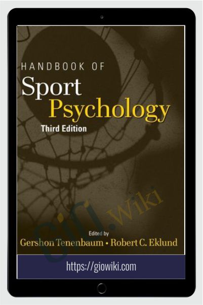 Handbook of Sports Psychology 3rd Edition - Gershon Tenenbaum & Robert C. Eklund