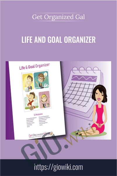 Life and Goal Organizer – Get Organized Gal