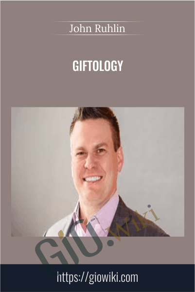 Giftology – John Ruhlin