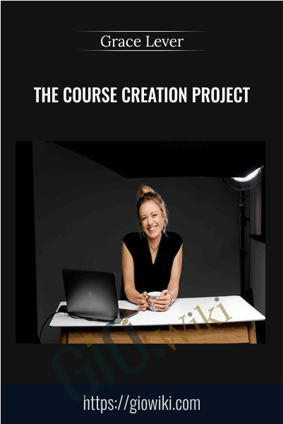 The Course Creation Project – Grace Lever