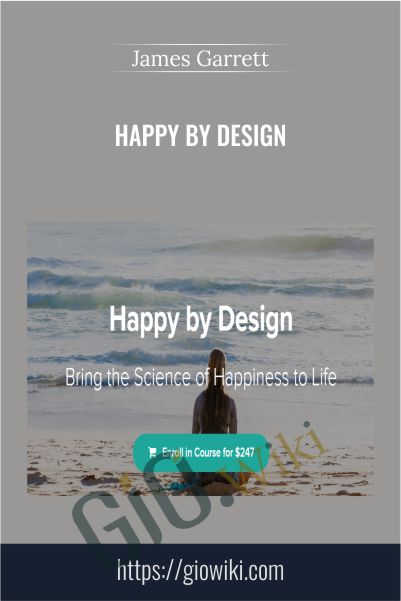 Happy by Design - James Garrett