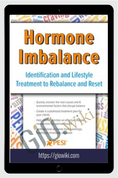 Hormone Imbalance: Identification and Lifestyle Treatment to Rebalance and Reset - Cindi Lockhart