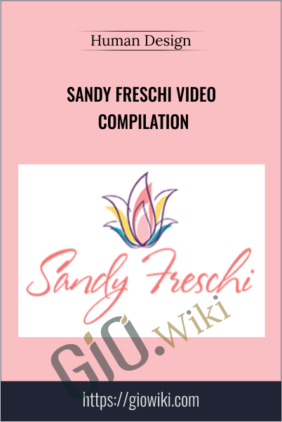 Sandy Freschi Video Compilation - Human Design