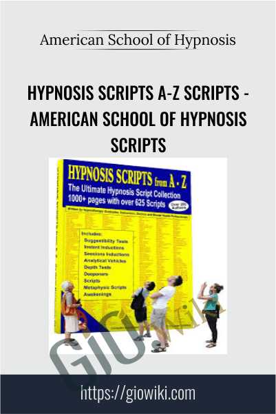 Hypnosis Scripts A-Z Scripts - American School of Hypnosis Scripts