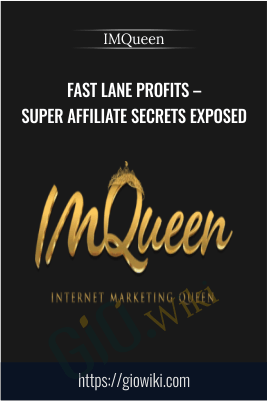Fast Lane Profits – Super Affiliate Secrets Exposed – IMQueen