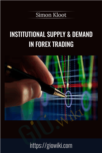 Institutional Supply & Demand in Forex Trading