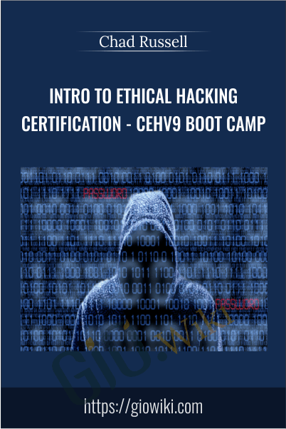 Intro to Ethical Hacking Certification - CEHv9 Boot Camp - Chad Russell