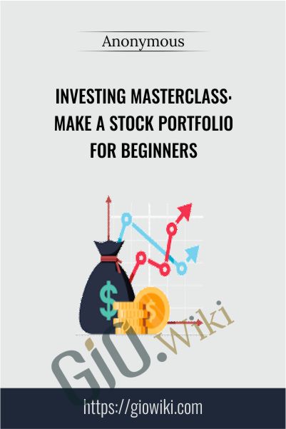 Investing Masterclass: Make A Stock Portfolio For Beginners
