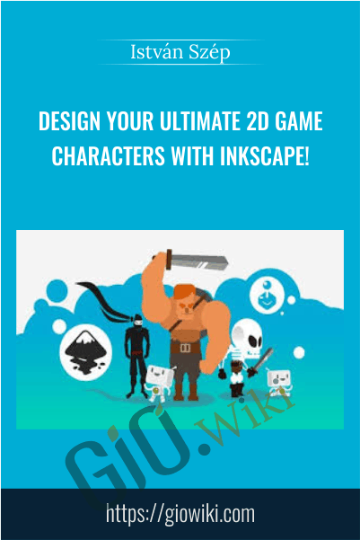 Design your ultimate 2D game characters with Inkscape! - István Szép