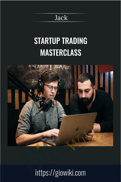 Startup Trading Masterclass – Jack