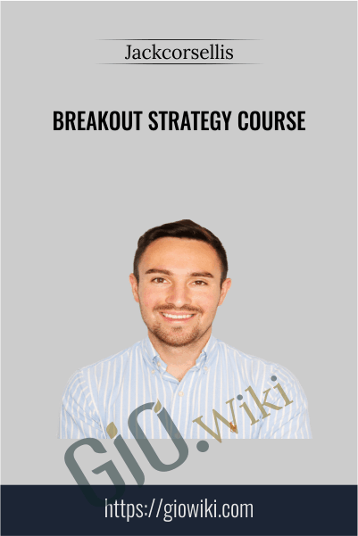 Breakout Strategy Course – Jackcorsellis