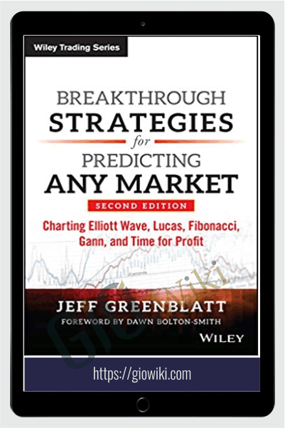 Breakthrough Strategies For Predicting Any Market – Jeff Greenblatt