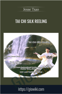 Tai Chi Silk Reeling - Jesse Tsao