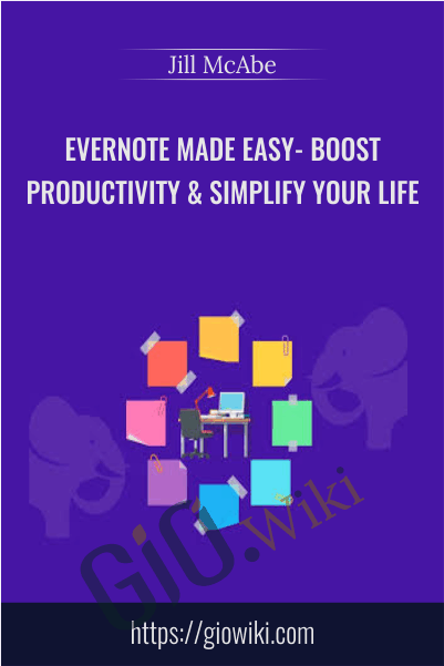 Evernote Made Easy - Boost Productivity & Simplify Your Life - Ivan Yordanov