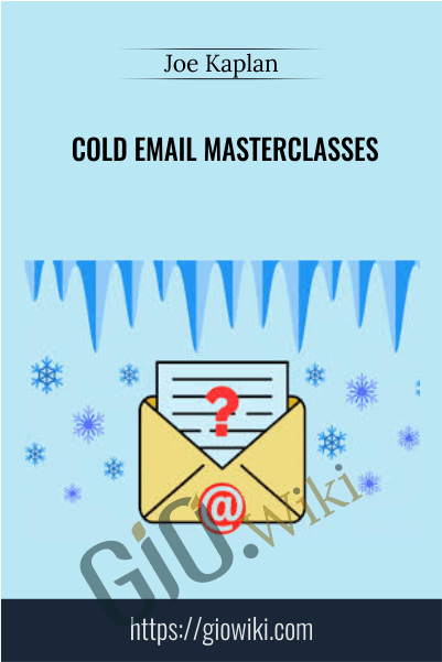 Cold Email MasterClasses – Joe Kaplan